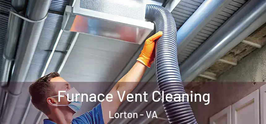  Furnace Vent Cleaning Lorton - VA