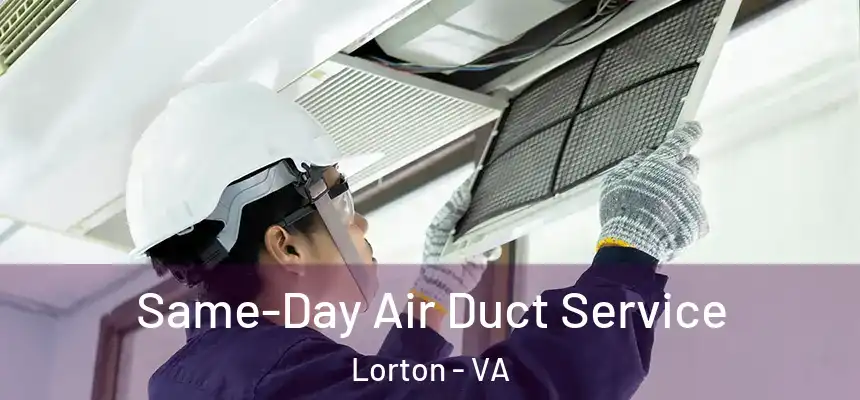 Same-Day Air Duct Service Lorton - VA
