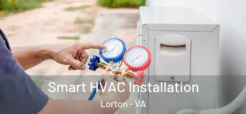  Smart HVAC Installation Lorton - VA